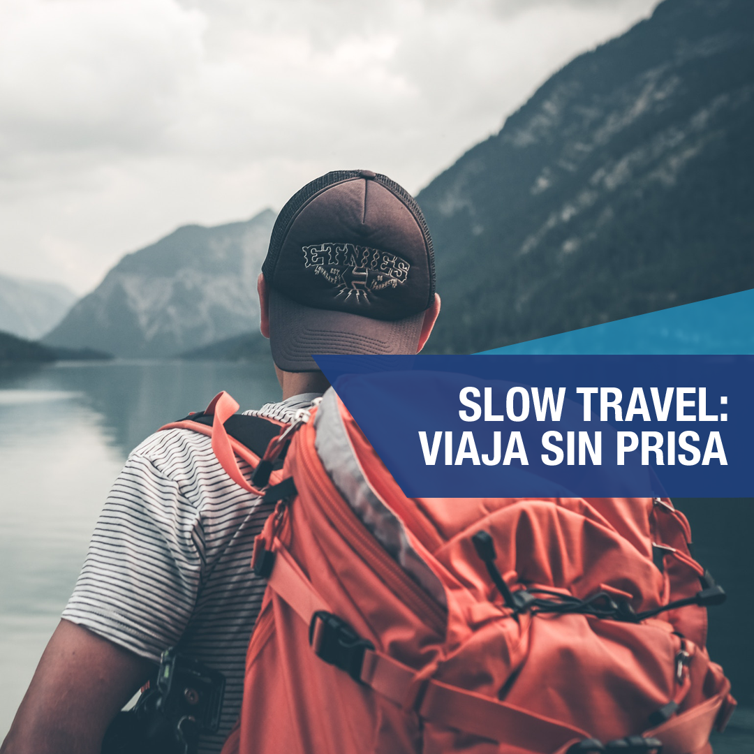 Slow travel o cómo viajar sin prisa